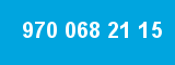 970 068 21 15